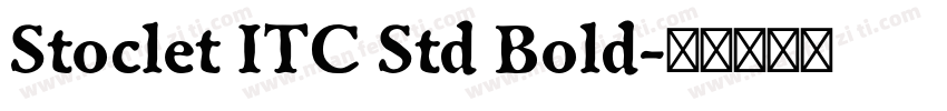 Stoclet ITC Std Bold字体转换